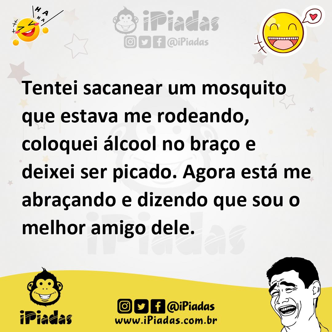 Ilustração de Tentei sacanear um mosquito que estava me rodeando, coloquei álcool no... no iPiadas