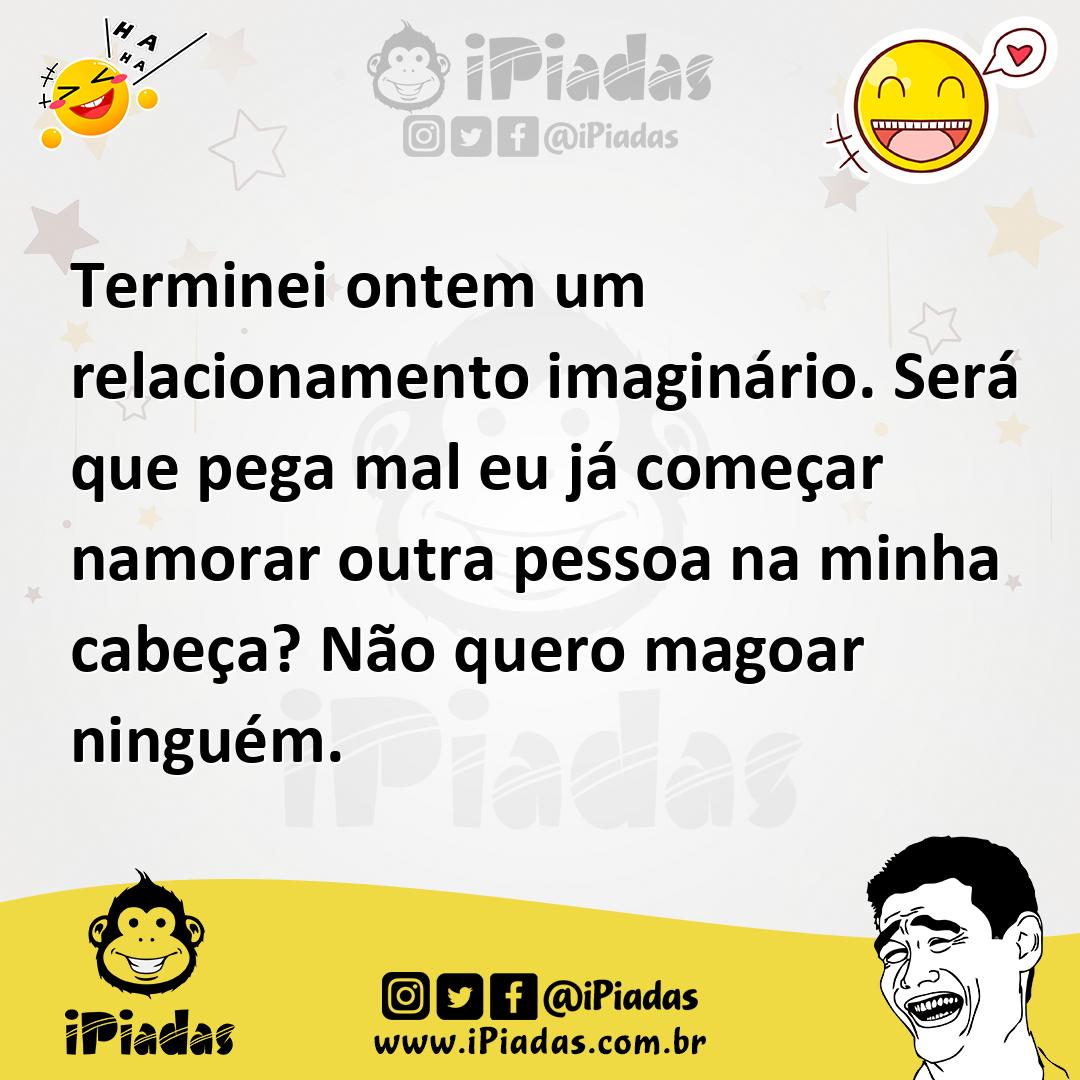 Ilustração de Terminei ontem um relacionamento imaginário. Será que pega mal eu já c... no iPiadas