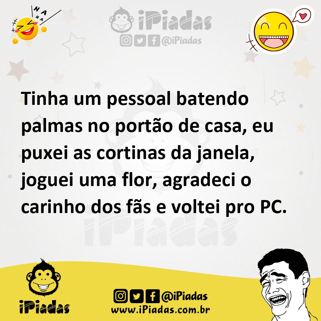 Ilustração de Tinha um pessoal batendo palmas no portão de casa, eu puxei as cortina... no iPiadas