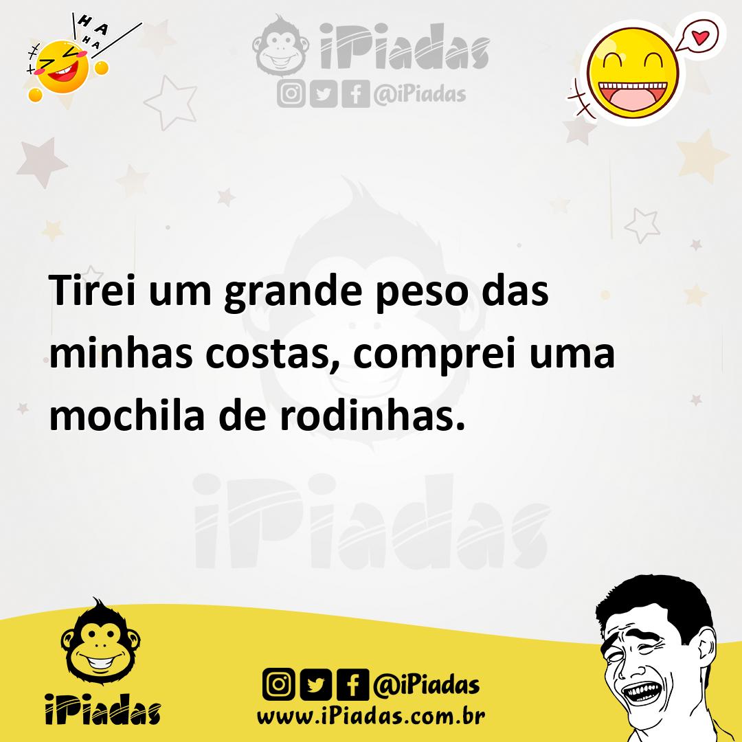 Ilustração de Tirei um grande peso das minhas costas, comprei uma mochila de rodinha... no iPiadas