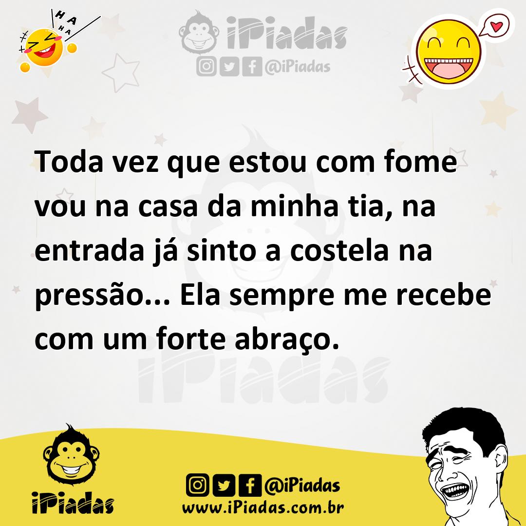 Ilustração de Toda vez que estou com fome vou na casa da minha tia, na entrada já si... no iPiadas