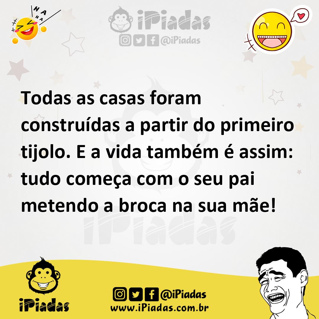 Ilustração de Todas as casas foram construídas a partir do primeiro tijolo. E a vida... no iPiadas