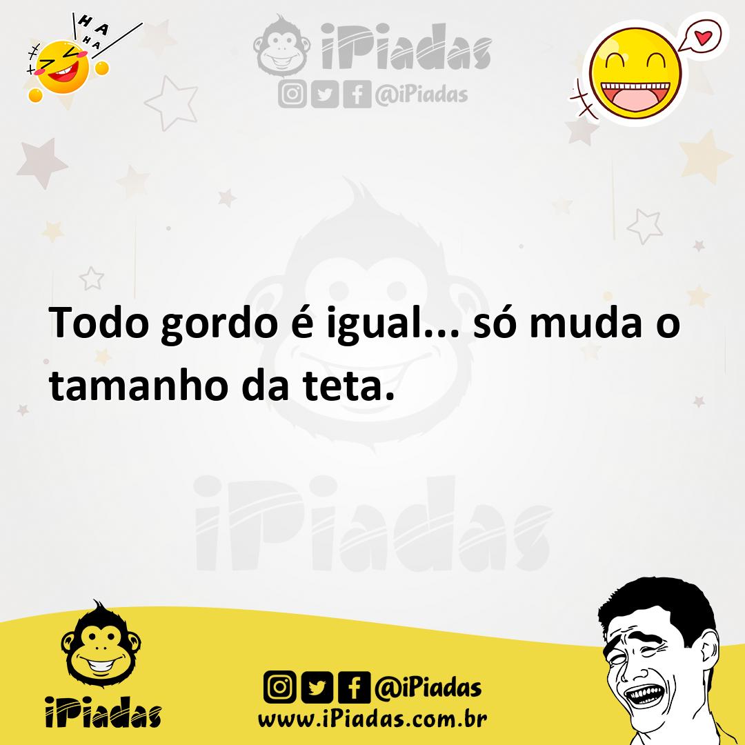 Ilustração de Todo gordo é igual... só muda o tamanho da teta. no iPiadas