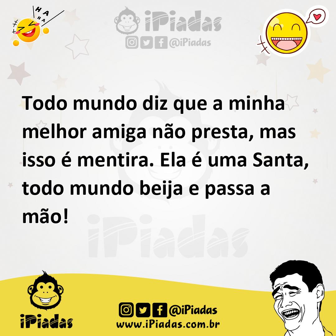 Ilustração de Todo mundo diz que a minha melhor amiga não presta, mas isso é mentira... no iPiadas