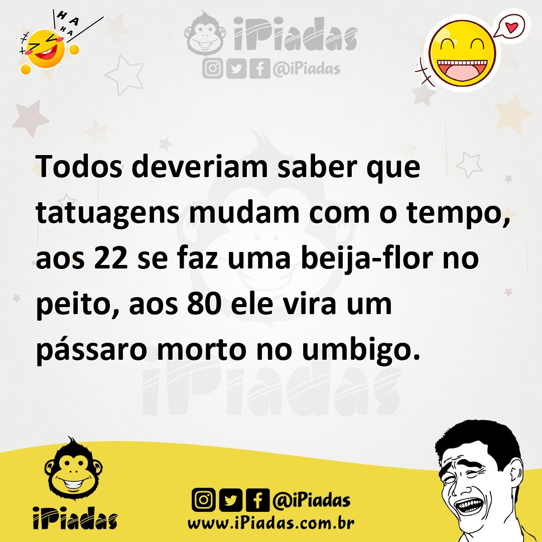 Ilustração de Todos deveriam saber que tatuagens mudam com o tempo, aos 22 se faz um... no iPiadas