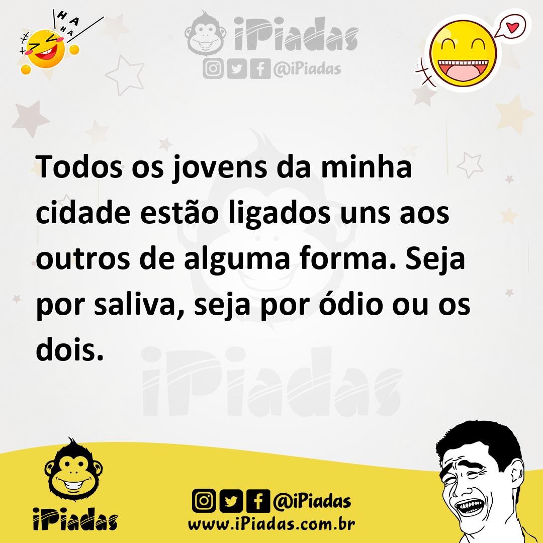 Ilustração de Todos os jovens da minha cidade estão ligados uns aos outros de alguma... no iPiadas