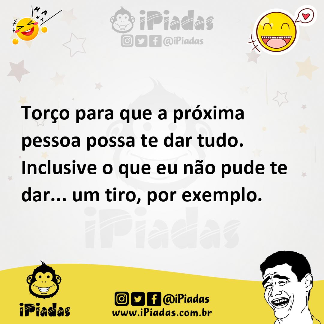 Ilustração de Torço para que a próxima pessoa possa te dar tudo. Inclusive o que eu... no iPiadas