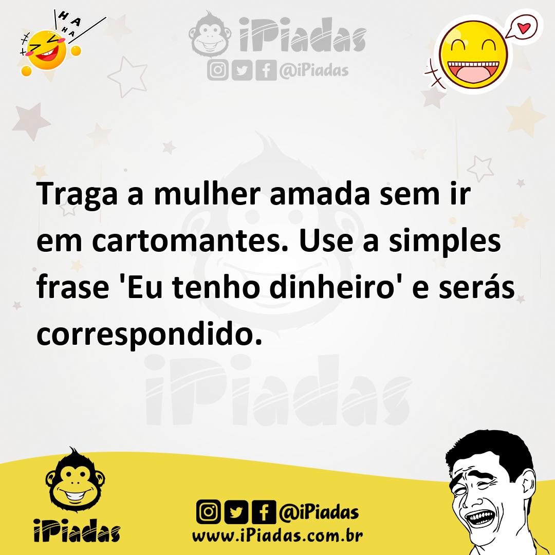 Ilustração de Traga a mulher amada sem ir em cartomantes. Use a simples frase 'Eu te... no iPiadas