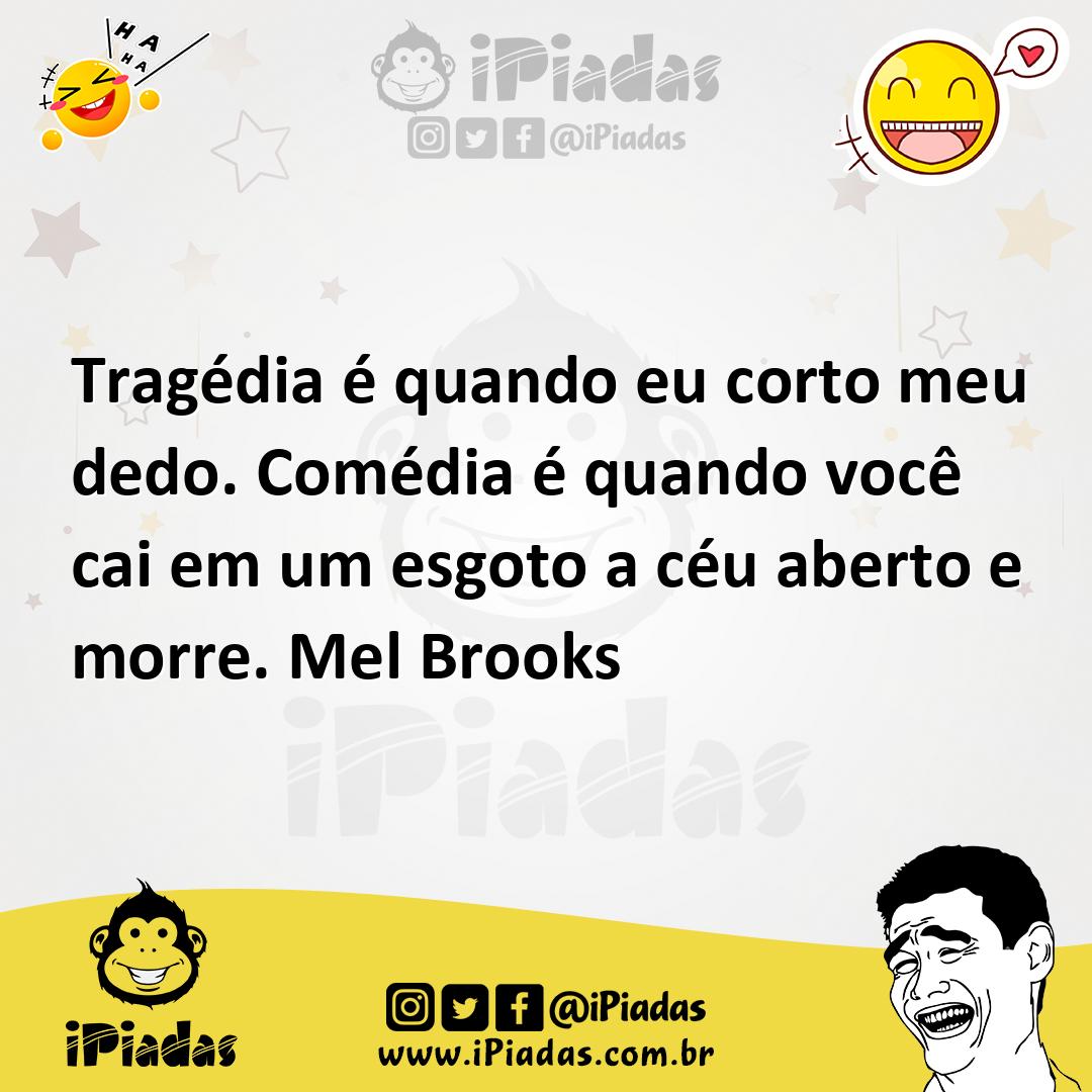 Ilustração de Tragédia é quando eu corto meu dedo. Comédia é quando você cai em um e... no iPiadas