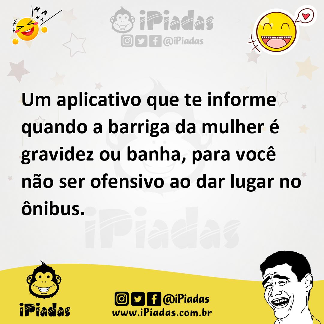 Ilustração de Um aplicativo que te informe quando a barriga da mulher é gravidez ou... no iPiadas