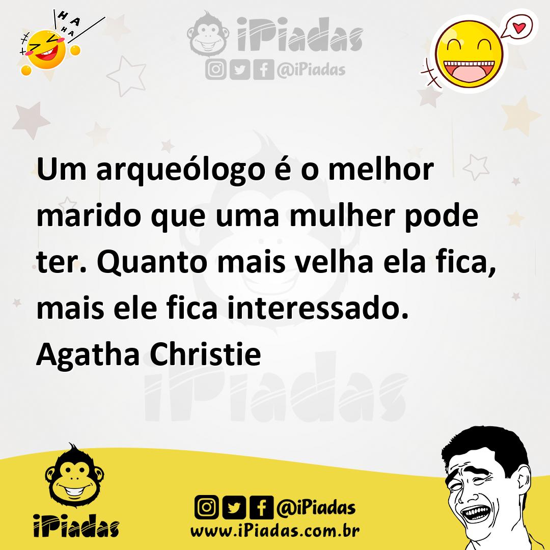 Ilustração de Um arqueólogo é o melhor marido que uma mulher pode ter. Quanto mais v... no iPiadas