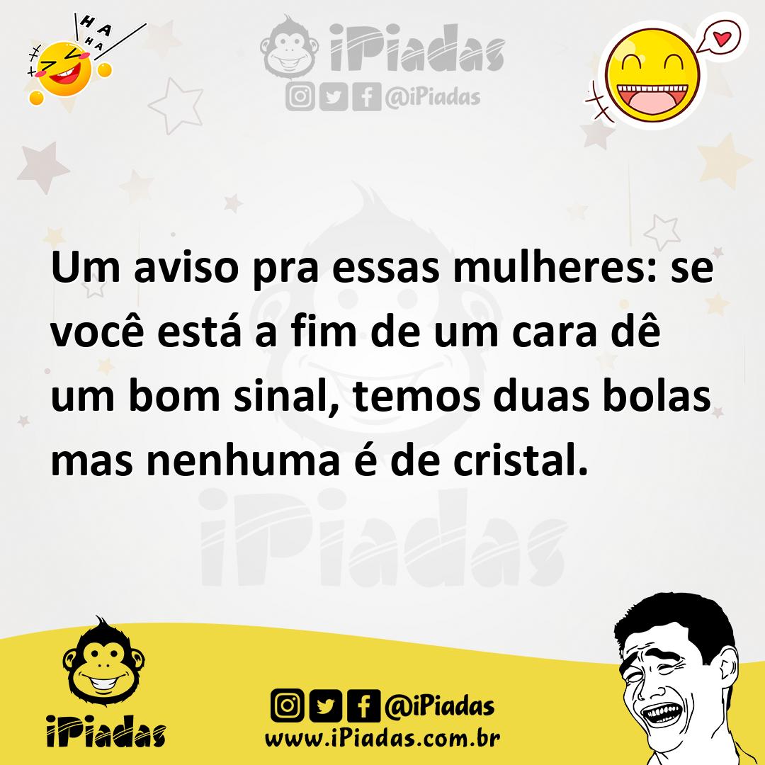 Ilustração de Um aviso pra essas mulheres: se você está a fim de um cara dê um bom s... no iPiadas