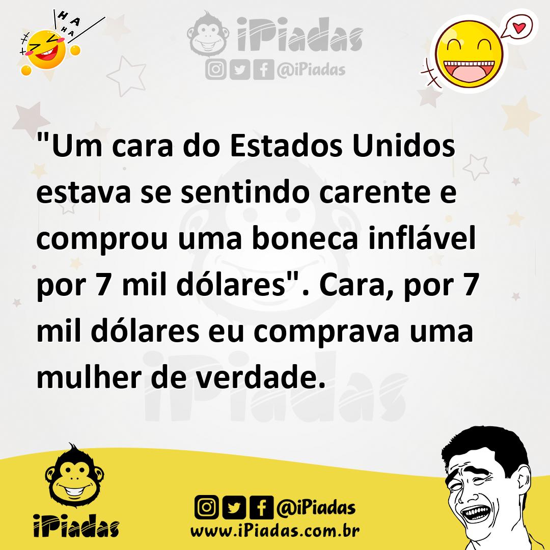 Ilustração de "Um cara do Estados Unidos estava se sentindo carente e comprou uma bo... no iPiadas