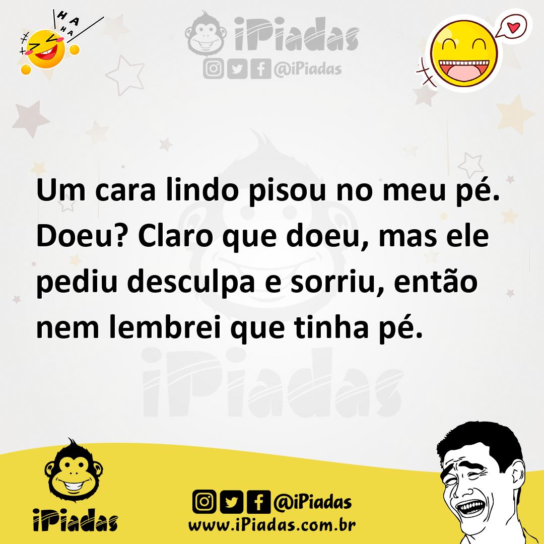 Ilustração de Um cara lindo pisou no meu pé. Doeu? Claro que doeu, mas ele pediu des... no iPiadas