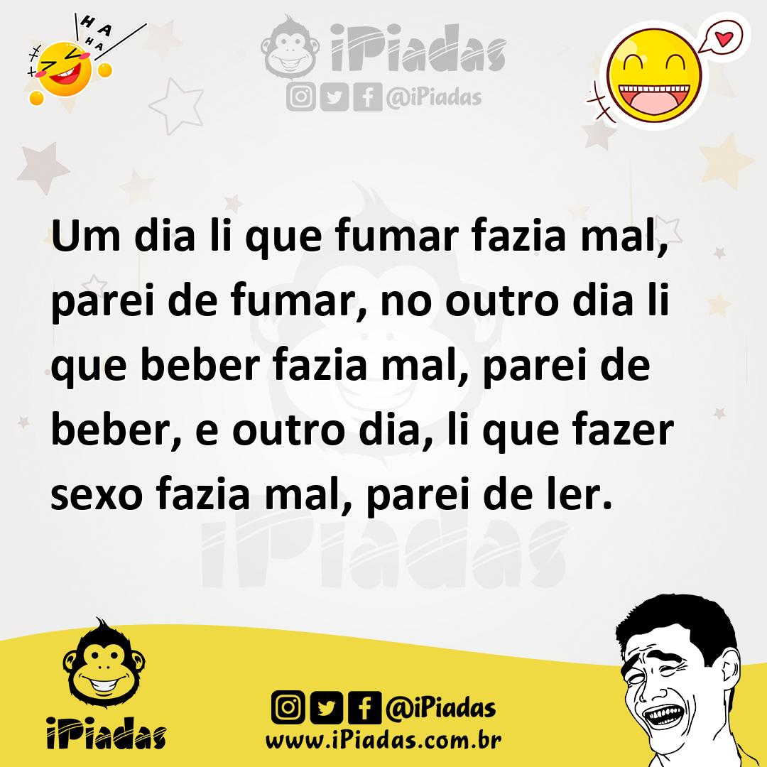 Ilustração de Um dia li que fumar fazia mal, parei de fumar, no outro dia li que beb... no iPiadas