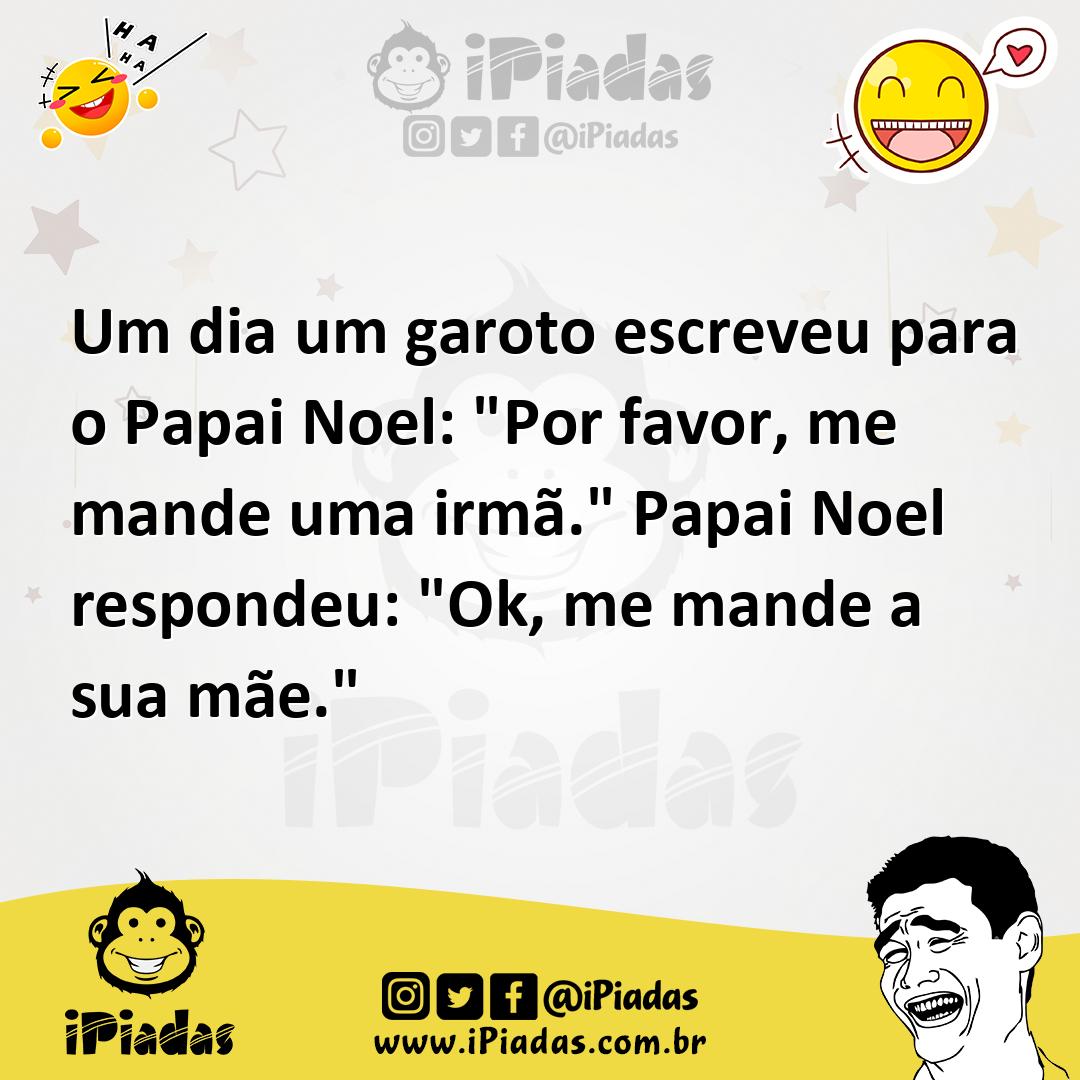 Ilustração de Um dia um garoto escreveu para o Papai Noel: "Por favor, me mande uma... no iPiadas