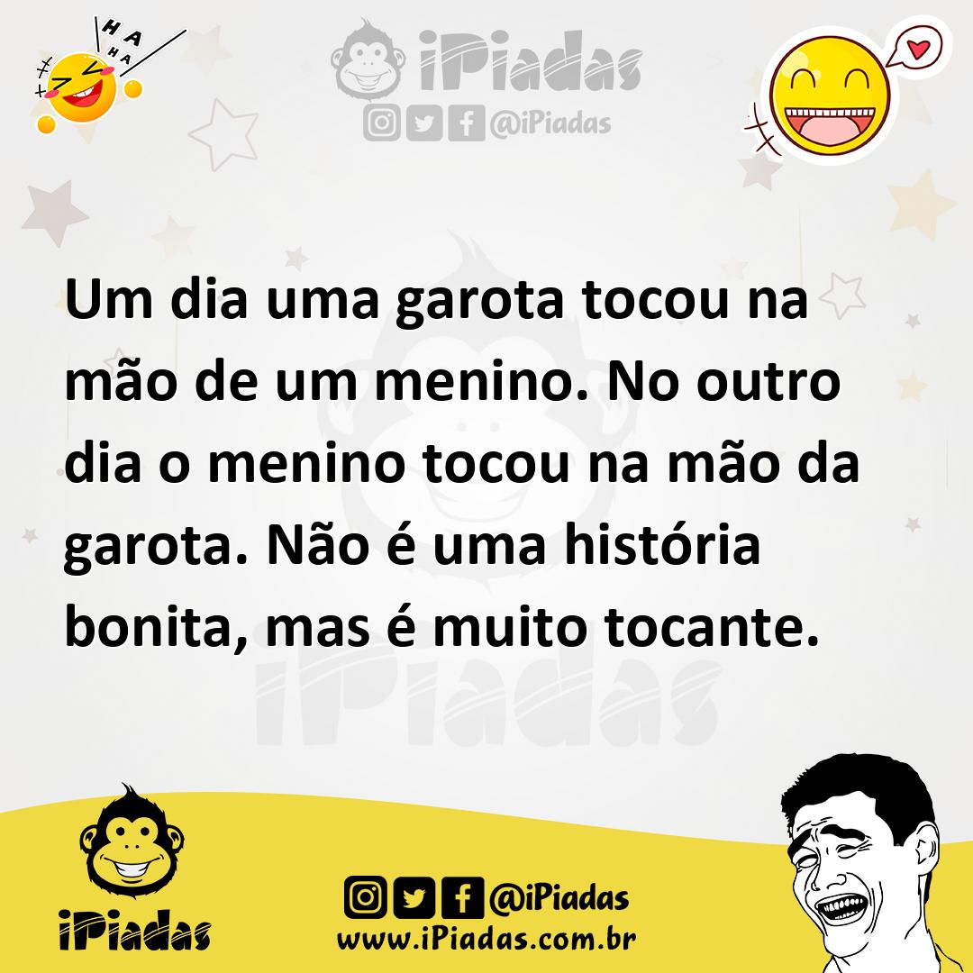 Ilustração de Um dia uma garota tocou na mão de um menino. No outro dia o menino toc... no iPiadas