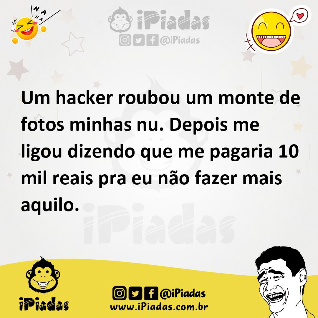 Ilustração de Um hacker roubou um monte de fotos minhas nu. Depois me ligou dizendo... no iPiadas
