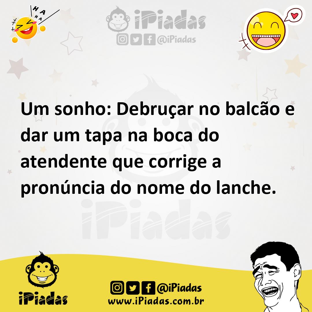 Ilustração de Um sonho: Debruçar no balcão e dar um tapa na boca do atendente que co... no iPiadas