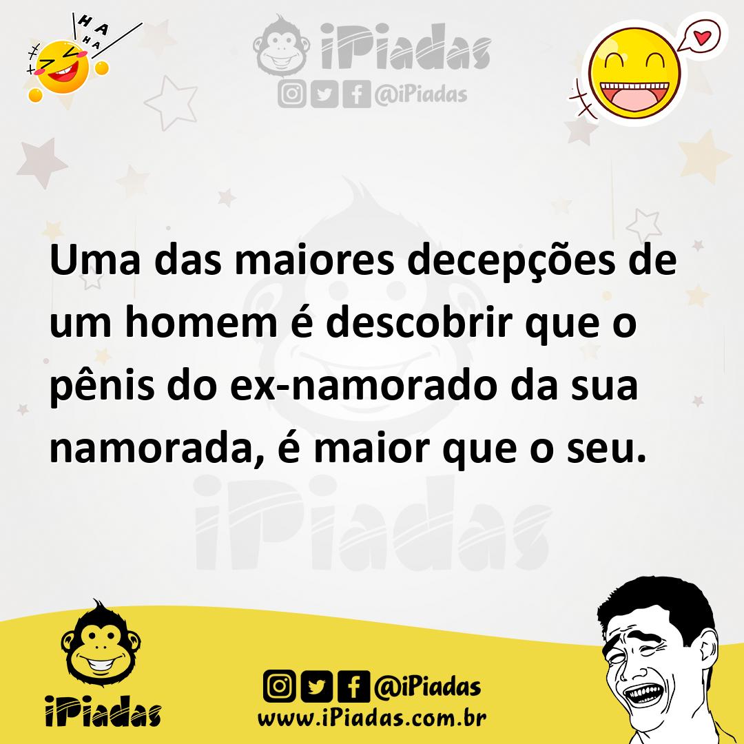 Ilustração de Uma das maiores decepções de um homem é descobrir que o pênis do ex-na... no iPiadas