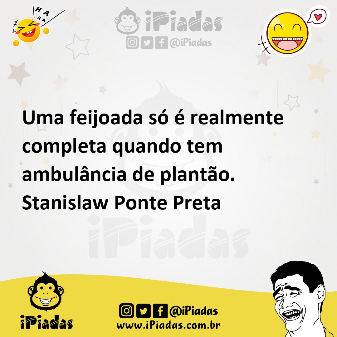 Ilustração de Uma feijoada só é realmente completa quando tem ambulância de plantão.... no iPiadas