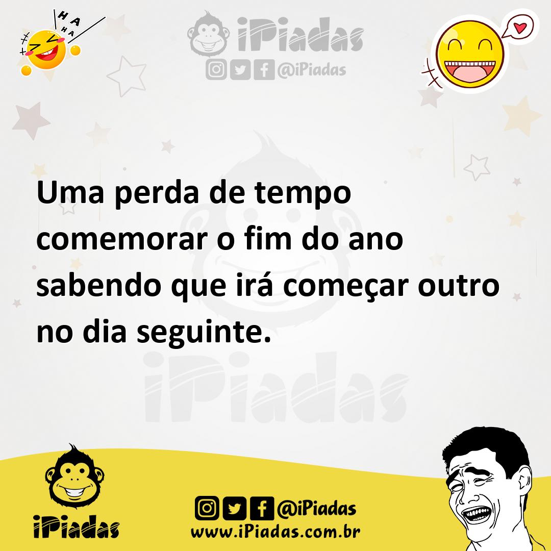 Ilustração de Uma perda de tempo comemorar o fim do ano sabendo que irá começar outr... no iPiadas