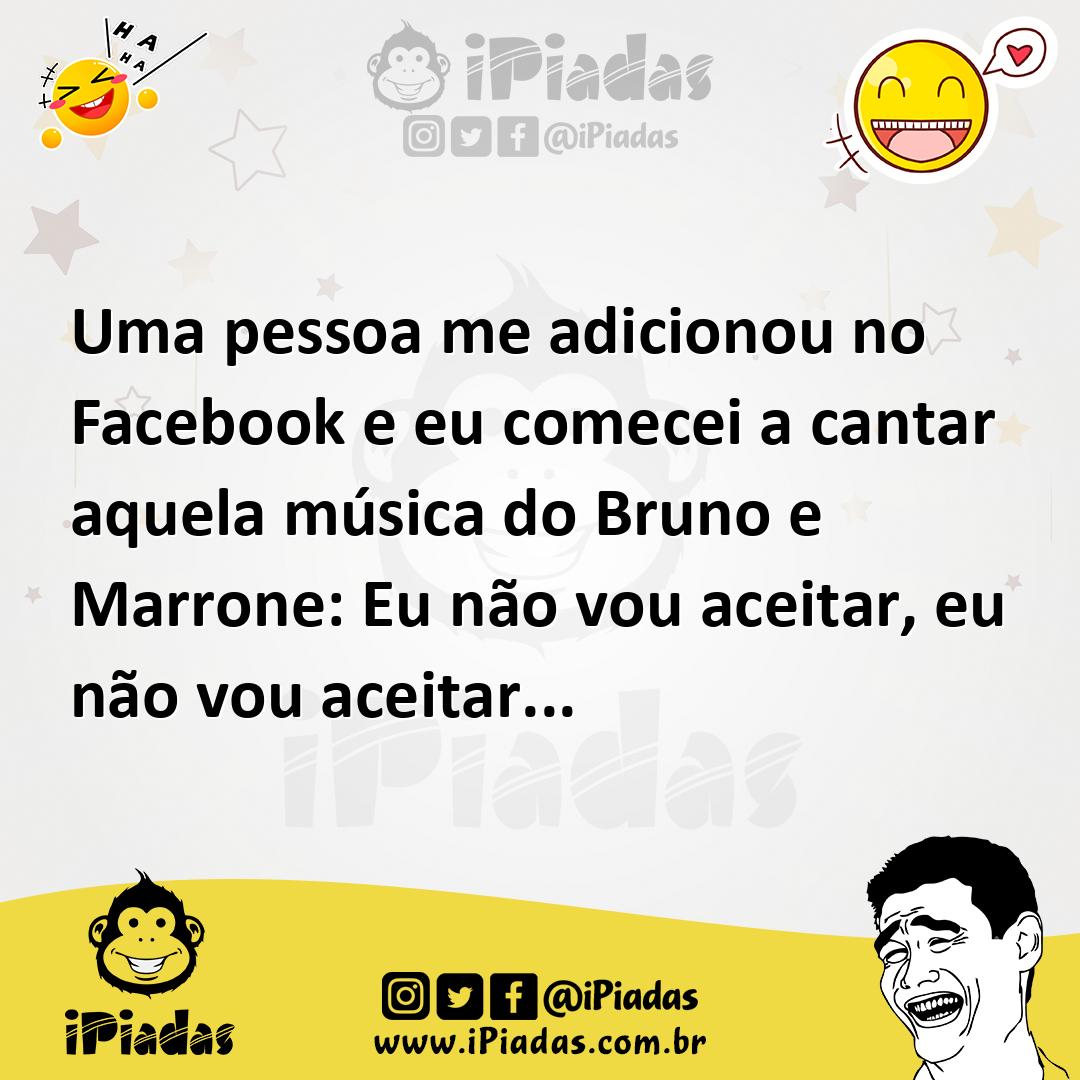 Ilustração de Uma pessoa me adicionou no Facebook e eu comecei a cantar aquela músic... no iPiadas