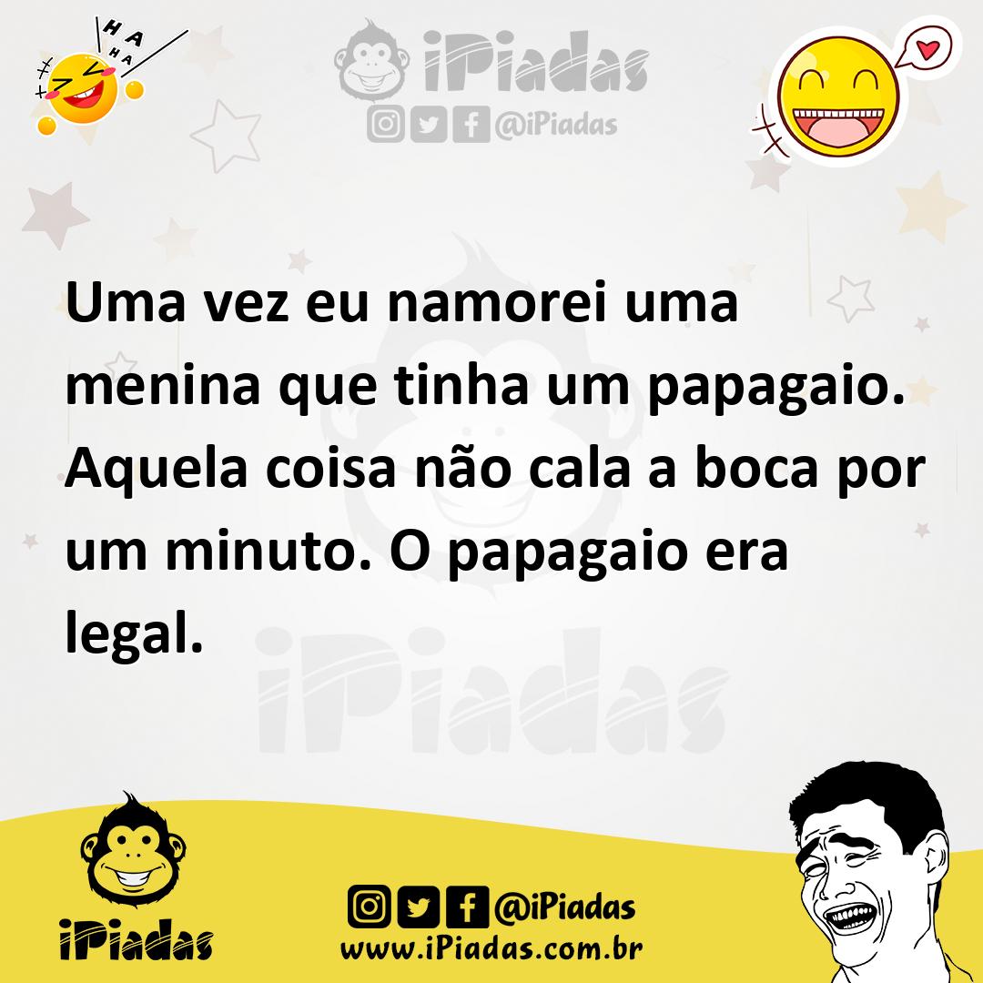 Ilustração de Uma vez eu namorei uma menina que tinha um papagaio. Aquela coisa não... no iPiadas