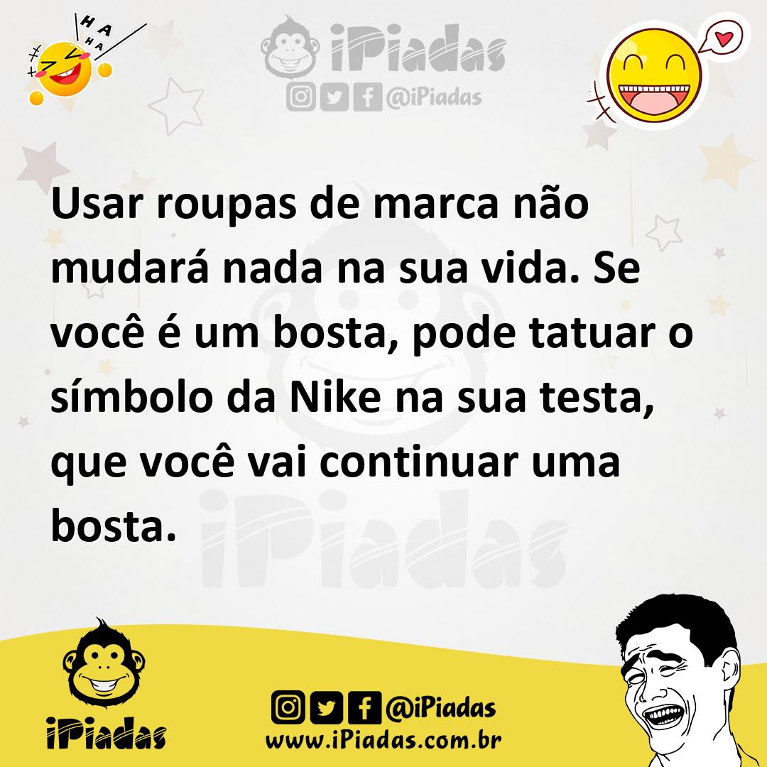 Ilustração de Usar roupas de marca não mudará nada na sua vida. Se você é um bosta,... no iPiadas