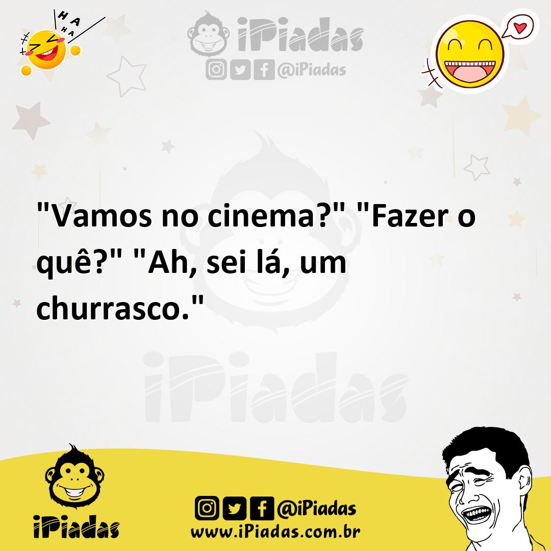 Ilustração de "Vamos no cinema?" "Fazer o quê?" "Ah, sei lá, um churrasco." no iPiadas