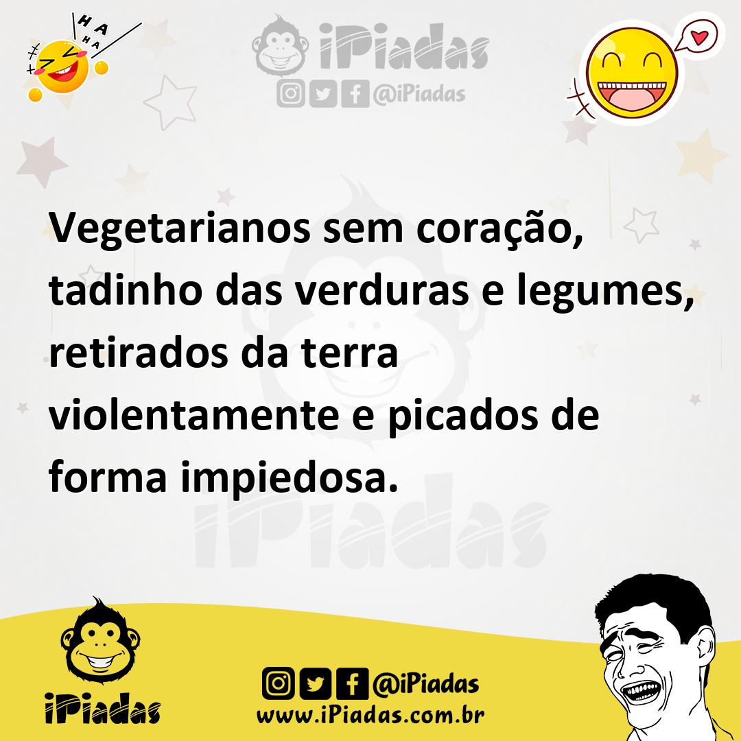 Ilustração de Vegetarianos sem coração, tadinho das verduras e legumes, retirados da... no iPiadas