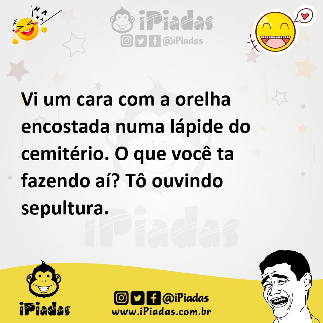 Ilustração de Vi um cara com a orelha encostada numa lápide do cemitério. O que você... no iPiadas