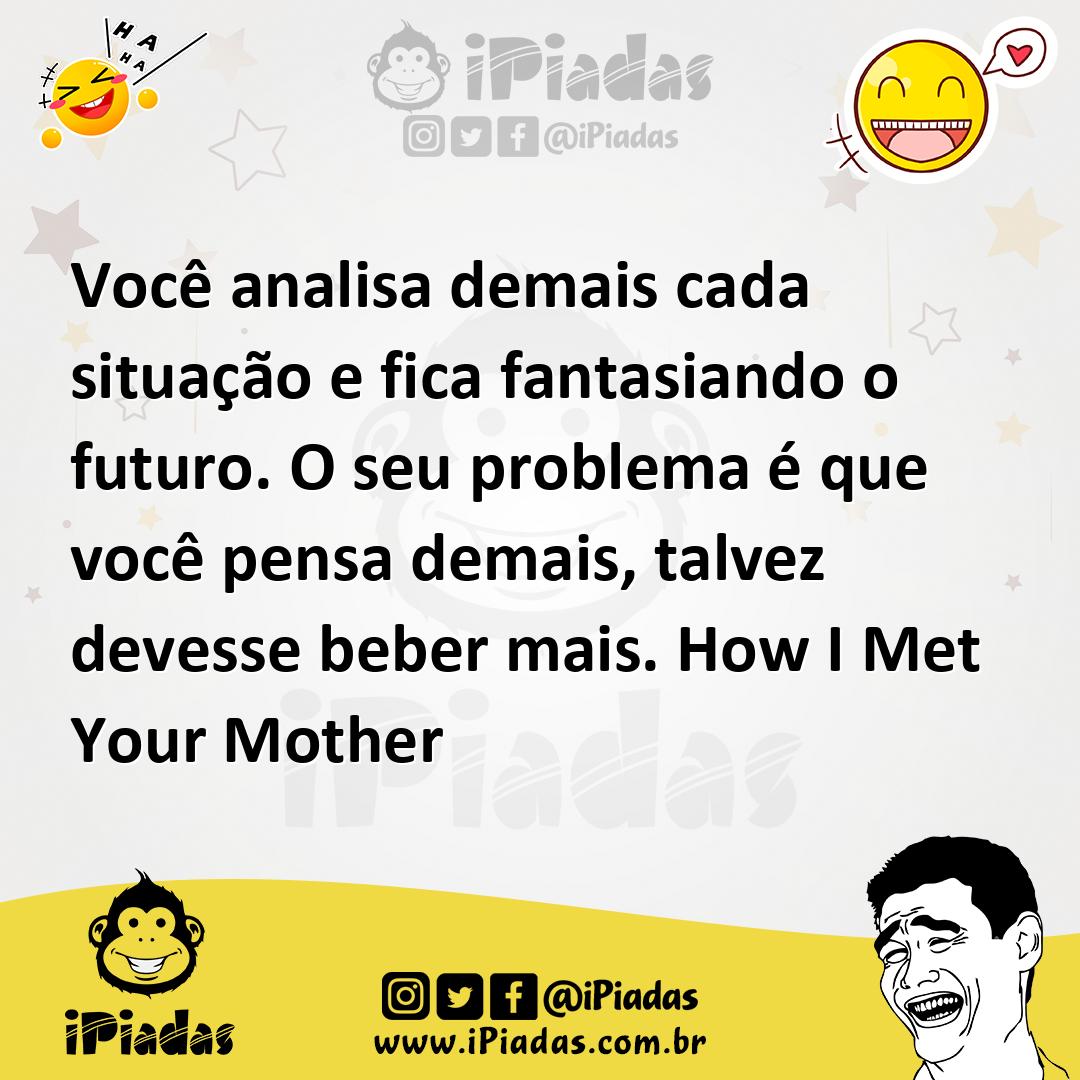Ilustração de Você analisa demais cada situação e fica fantasiando o futuro. O seu p... no iPiadas