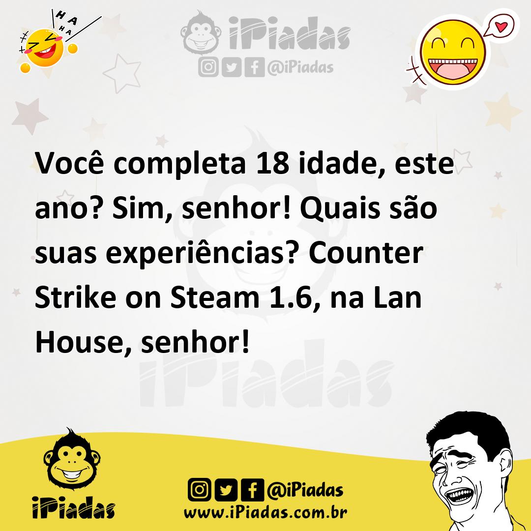 Ilustração de Você completa 18 idade, este ano? Sim, senhor! Quais são suas experiên... no iPiadas