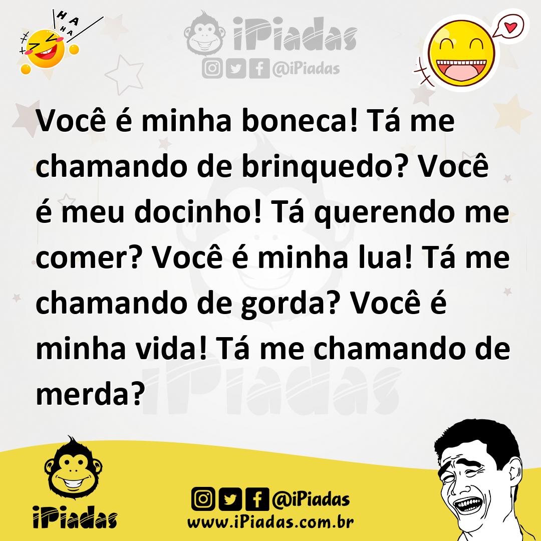 Ilustração de Você é minha boneca! Tá me chamando de brinquedo? Você é meu docinho!... no iPiadas
