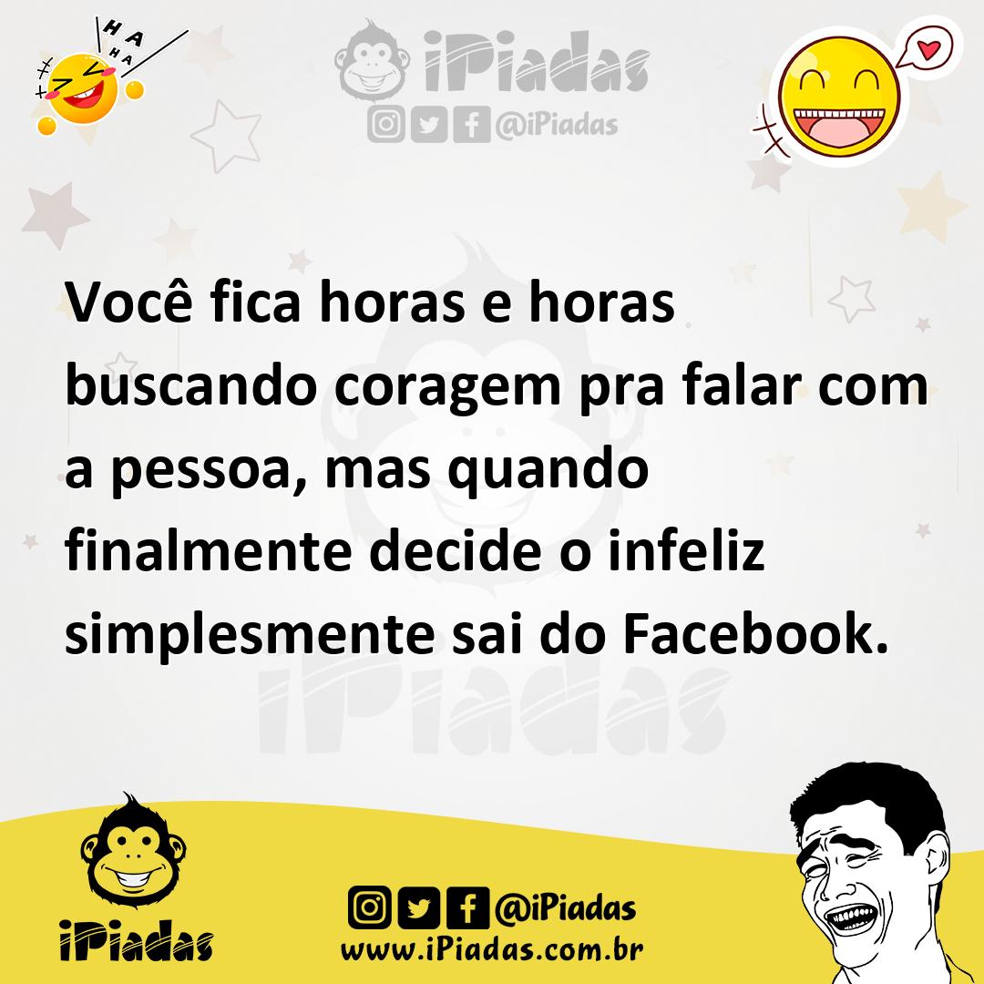 Ilustração de Você fica horas e horas buscando coragem pra falar com a pessoa, mas q... no iPiadas