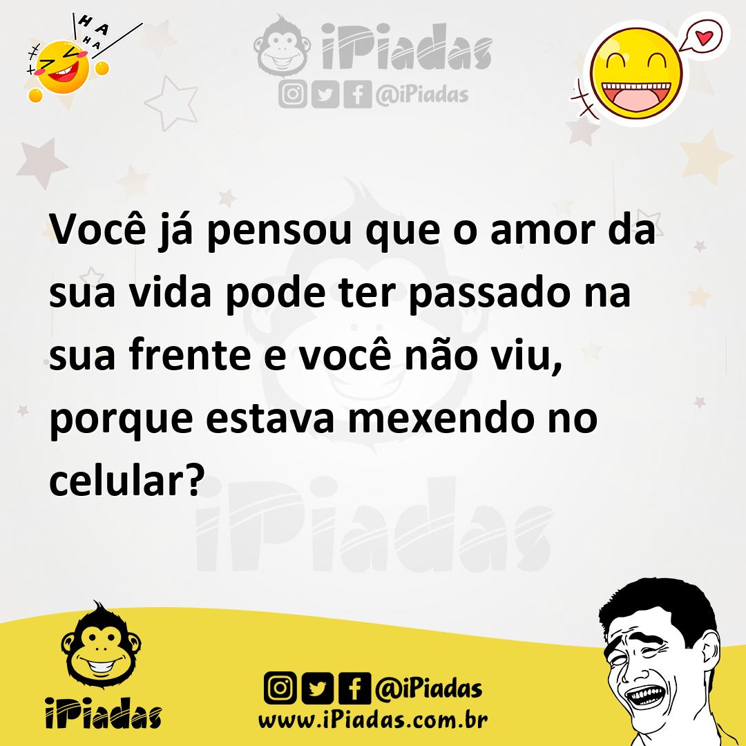 Ilustração de Você já pensou que o amor da sua vida pode ter passado na sua frente e... no iPiadas
