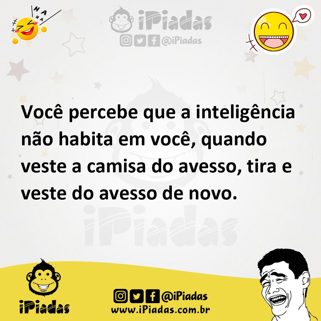 Ilustração de Você percebe que a inteligência não habita em você, quando veste a cam... no iPiadas