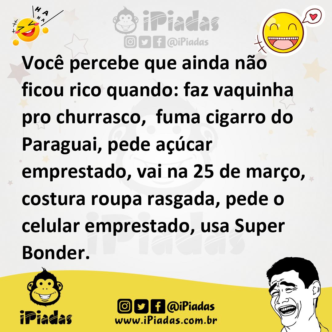 Ilustração de Você percebe que ainda não ficou rico quando: faz vaquinha pro churras... no iPiadas