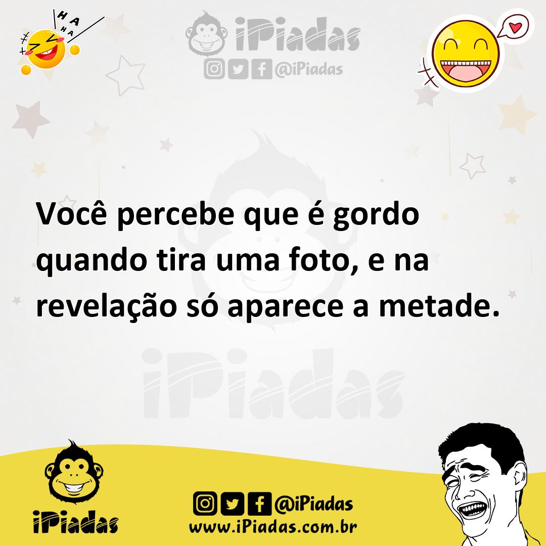 Ilustração de Você percebe que é gordo quando tira uma foto, e na revelação só apare... no iPiadas