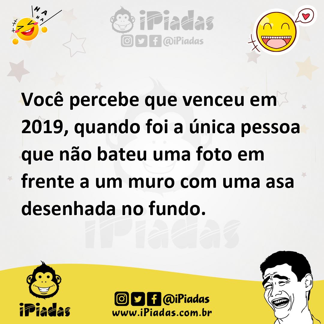 Ilustração de Você percebe que venceu em 2019, quando foi a única pessoa que não bat... no iPiadas