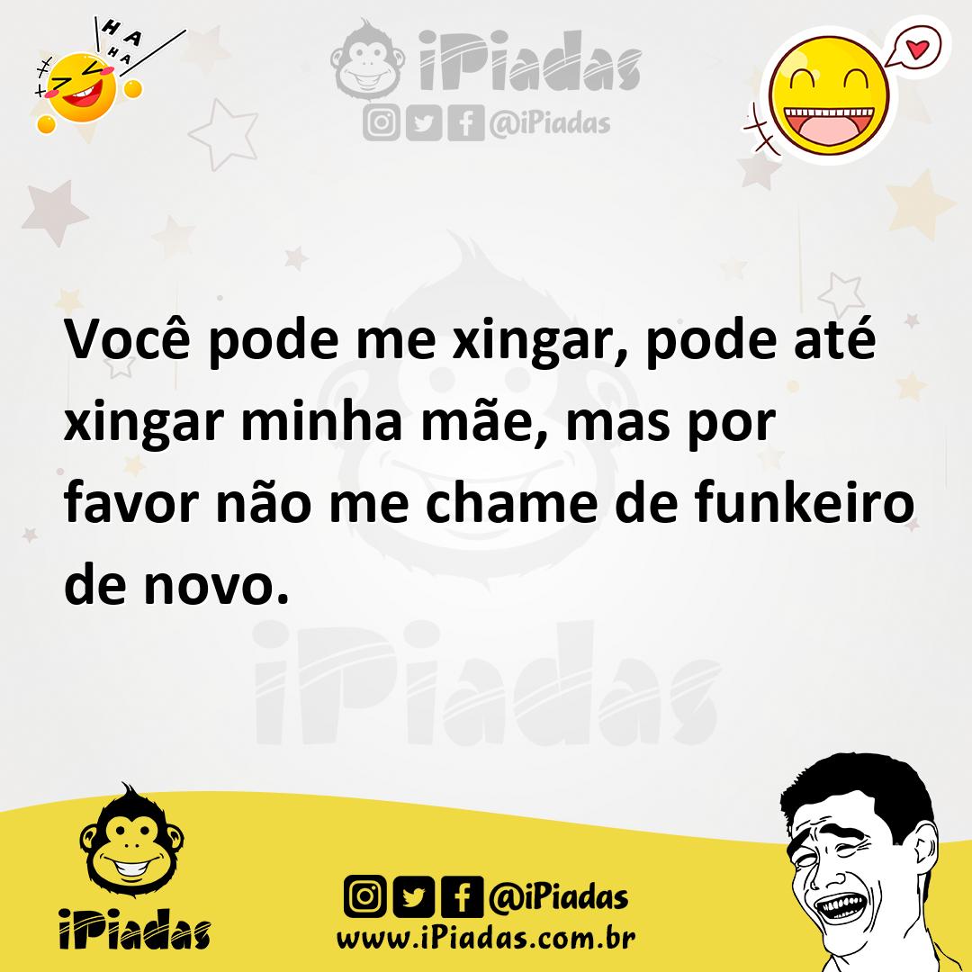 Ilustração de Você pode me xingar, pode até xingar minha mãe, mas por favor não me c... no iPiadas