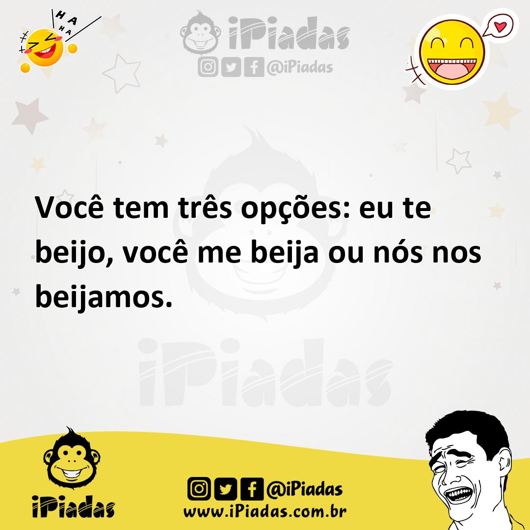 Ilustração de Você tem três opções: eu te beijo, você me beija ou nós nos beijamos. no iPiadas