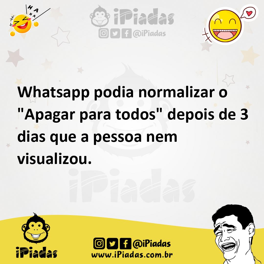 Ilustração de Whatsapp podia normalizar o "Apagar para todos" depois de 3 dias que a... no iPiadas