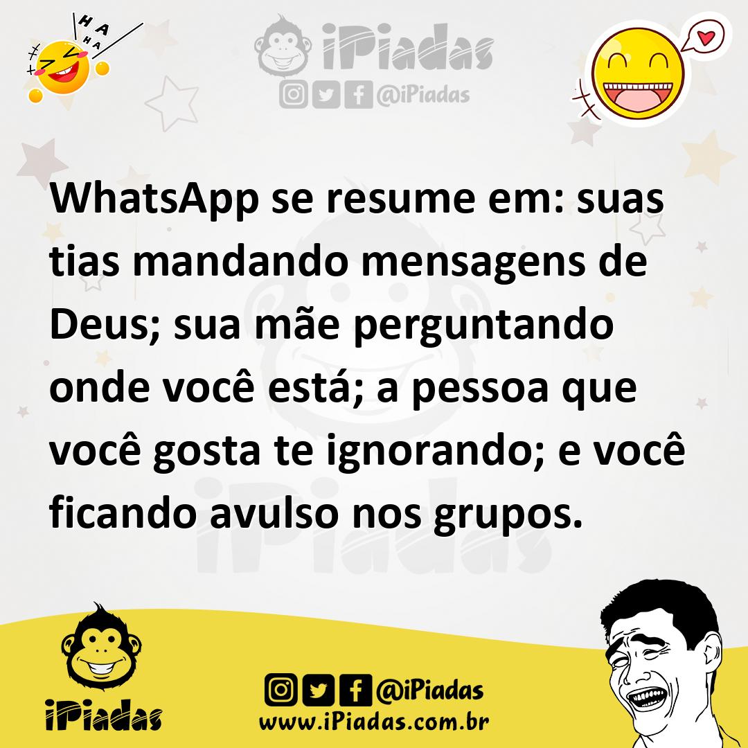 Ilustração de WhatsApp se resume em: suas tias mandando mensagens de Deus; sua mãe p... no iPiadas