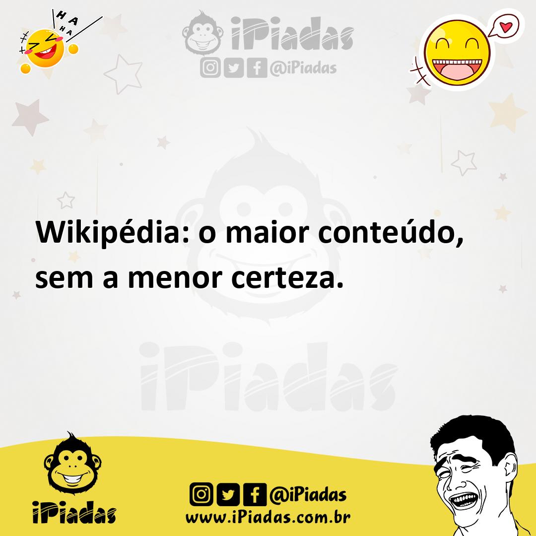 Ilustração de Wikipédia: o maior conteúdo, sem a menor certeza. no iPiadas