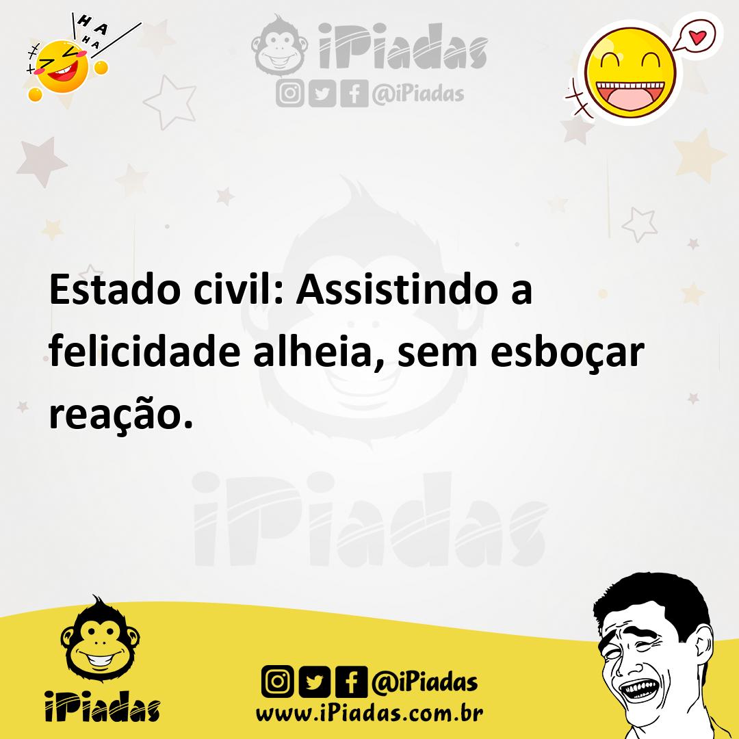 Ilustração de Estado civil: Assistindo a felicidade alheia, sem esboçar reação. no iPiadas