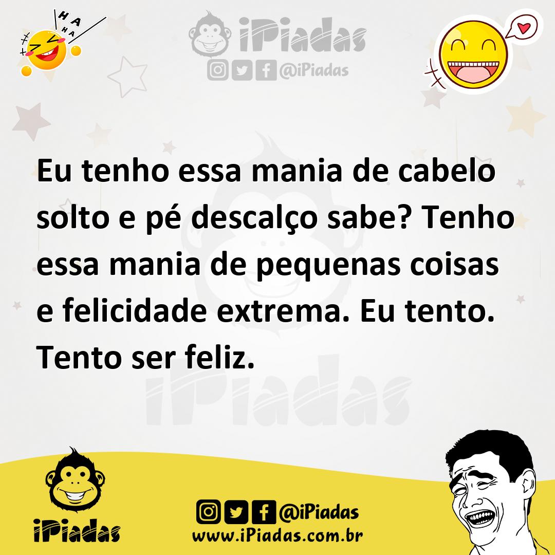 Ilustração de Eu tenho essa mania de cabelo solto e pé descalço sabe? Tenho essa man... no iPiadas