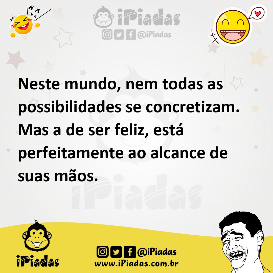 Ilustração de Neste mundo, nem todas as possibilidades se concretizam. Mas a de ser... no iPiadas
