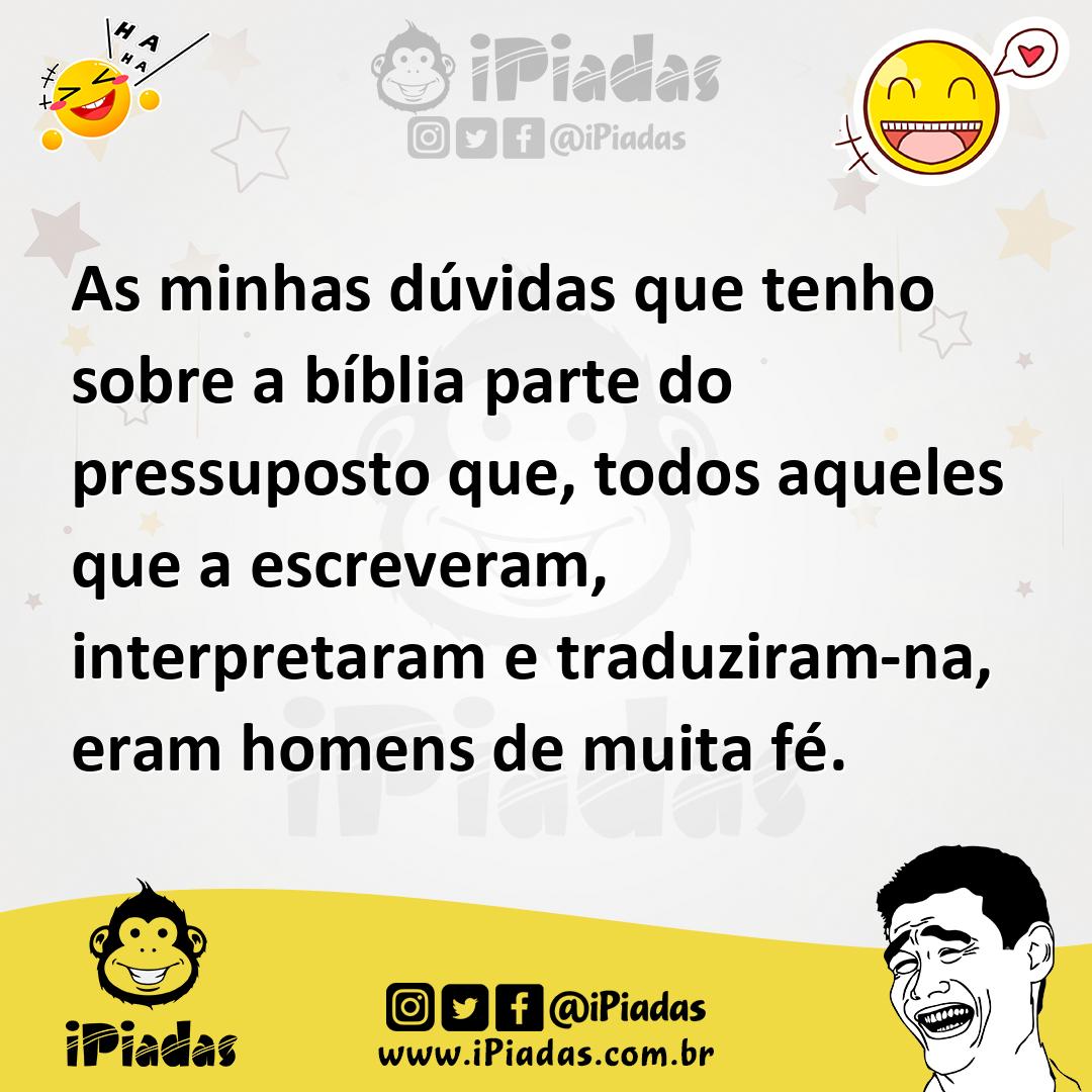 Ilustração de As minhas dúvidas que tenho sobre a bíblia parte do pressuposto que, t... no iPiadas